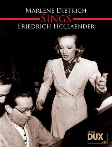 Marlene Dietrich Sings Friedrich Hollaender: Eine Sammlung unvergessener Titel aus einer großen Zeit