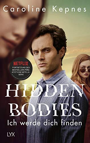 Hidden Bodies - Ich werde dich finden: Band 2 zur NETFLIX-Serie YOU (Joe Goldberg, Band 2)