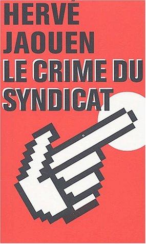 Le crime du syndicat