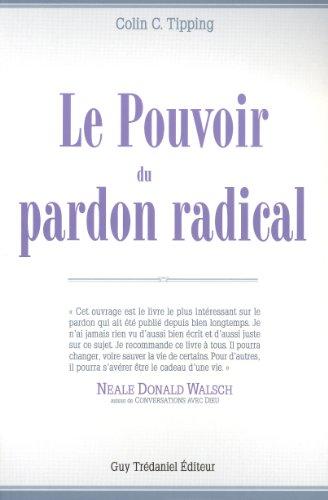 Le pouvoir du pardon radical