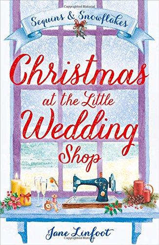 Christmas at the Little Wedding Shop: Sequins and Snowflakes (Sequins & Snowflakes 2)