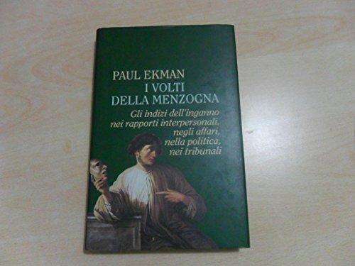 I volti della menzogna. Gli indizi dell'inganno nei rapporti interpersonali (Saggi Giunti)