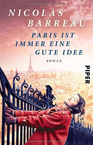 Paris ist immer eine gute Idee: Roman