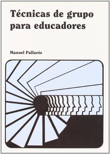 Técnicas de grupo para educadores (Educacion (icce))