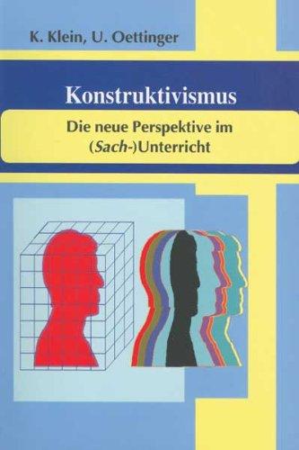 Konstruktivismus: Die neue Perspektive im (Sach-)Unterricht