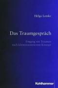 Das Traumgespräch. Umgang mit Träumen nach klientenzentriertem Konzept