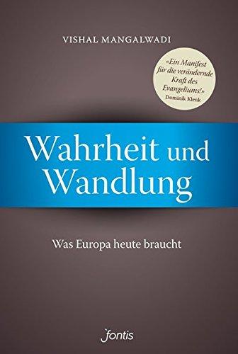 Wahrheit und Wandlung: Was Europa heute braucht