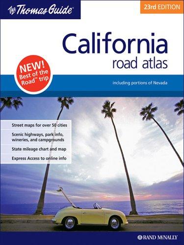 California Road Atlas: Including Portions of Nevada (Thomas Guide California Road Atlas & Driver's Guide)