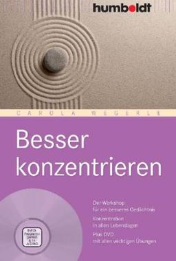 Besser konzentrieren: Der Workshop für ein besseres Gedächtnis. Konzentration in allen Lebenslagen. Plus DVD mit allen wichtigen Übungen