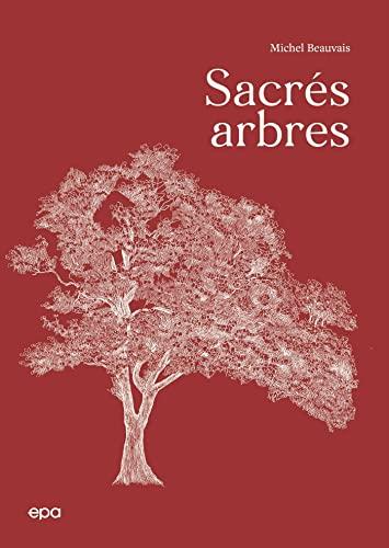 Sacrés arbres