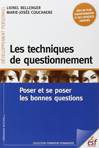 Les techniques de questionnement : poser et se poser les bonnes questions