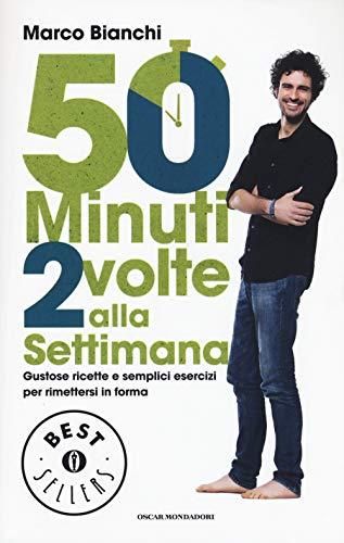 50 minuti 2 volte alla settimana (Oscar bestsellers, Band 2565)