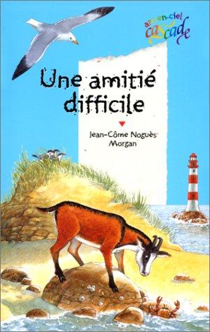 Une amitié difficile