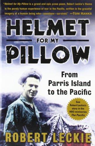 Helmet for My Pillow: From Parris Island to the Pacific