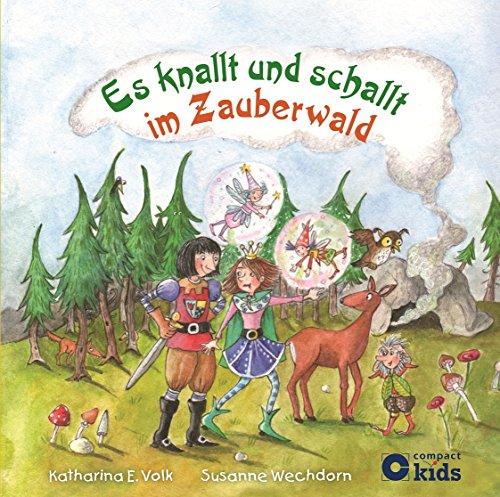 Es knallt und schallt im Zauberwald: Lustige Reimgeschichte für Kinder ab 4 Jahren