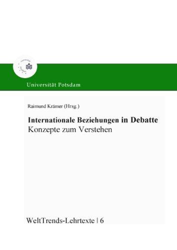 Internationale Beziehungen in der Debatte: Konzepte zum Verstehen