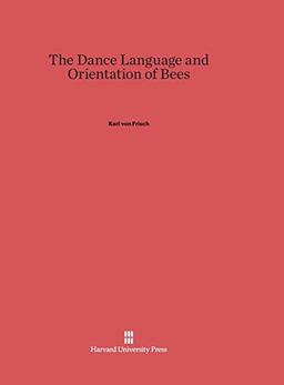 The Dance Language and Orientation of Bees