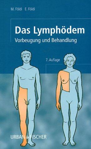 Das Lymphödem. Vorbeugung und Behandlung