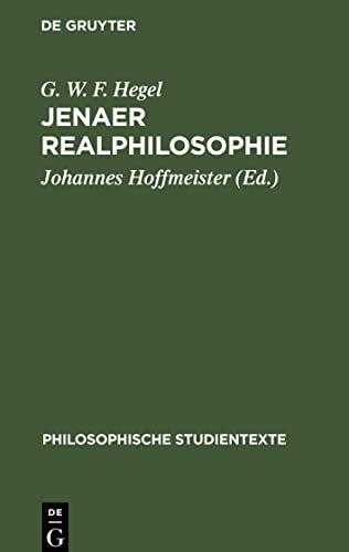 Jenaer Realphilosophie: Vorlesungsmanuskripte zur Philosophie der Natur und des Geistes von 1805- 1806