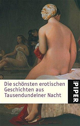 Die schönsten erotischen Geschichten aus Tausendundeiner Nacht (Piper Taschenbuch, Band 4443)