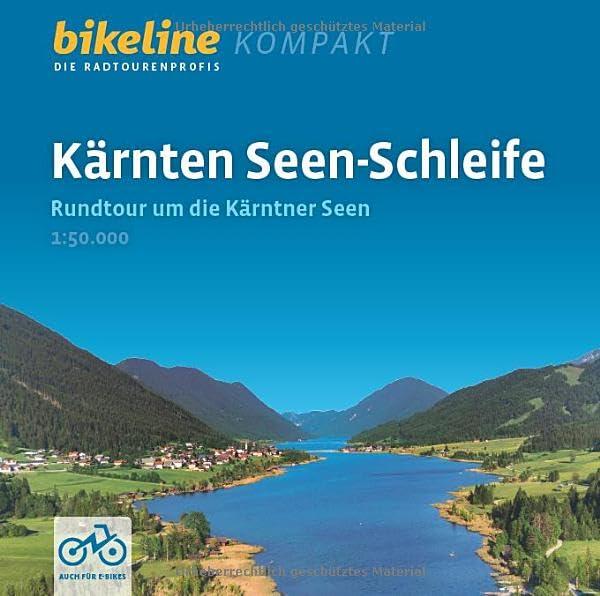 Kärnten Seen-Schleife: Rundtour um die Kärntner Seen, 1:50.000, 350 km, GPS-Tracks Download, Live-Update (bikeline Radtourenbuch kompakt)