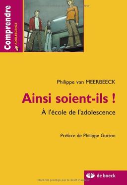 Ainsi soient-ils ! : à l'école de l'adolescence