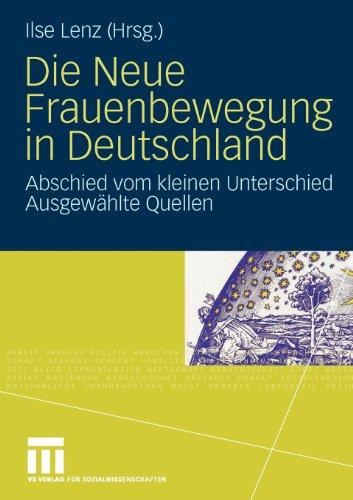 Die Neue Frauenbewegung in Deutschland: Abschied vom kleinen Unterschied Ausgewte Quellen: Abschied vom kleinen Unterschied - Ausgewählte Quellen