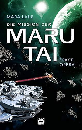 Die Mission der Maru Tai: Space Opera