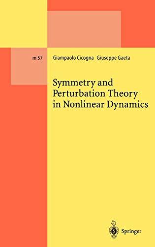 Symmetry and Perturbation Theory in Nonlinear Dynamics (Lecture Notes in Physics Monographs, 57, Band 57)