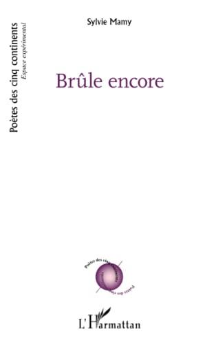 Brûle encore