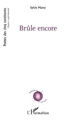 Brûle encore