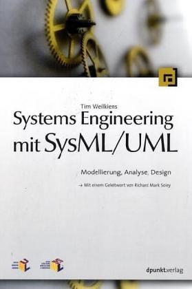 Systems Engineering mit SysML / UML. Modellierung, Analyse, Design