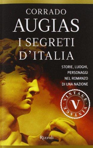 I segreti d'Italia. Storie, luoghi, personaggi nel romanzo di una nazione