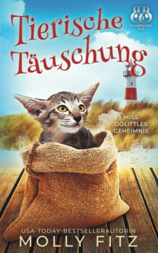 Tierische Täuschung (Miss Dolittles Geheimnis, Band 5)