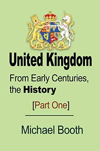 United Kingdom: From Early Centuries, the History (Part)