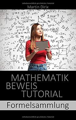 Mathematik Beweis Tutorial: Formelsammlung