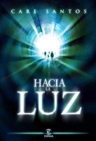 Hacia la luz (ESPASA NARRATIVA, Band 1)