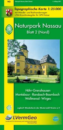 Naturpark Nassau 2. Montabaur 1 : 25 000. Wanderkarte: Verbandsgemeinden Höhr-Grenzhausen, Montabaur, Ransbach-Baumbach, Wallmerod und Wirges. Mit Wander- und Radwanderwegen