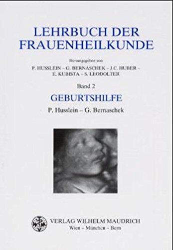 Lehrbuch der Frauenheilkunde. Band 1: Gynäkologie, Band 2: Geburtshilfe: Lehrbuch der Frauenheilkunde, 2 Bde., Bd.2, Geburtshilfe