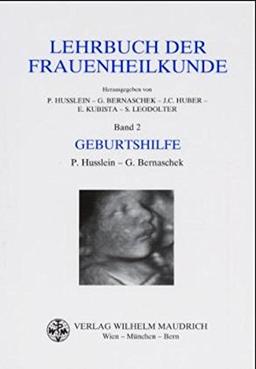 Lehrbuch der Frauenheilkunde. Band 1: Gynäkologie, Band 2: Geburtshilfe: Lehrbuch der Frauenheilkunde, 2 Bde., Bd.2, Geburtshilfe