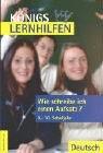 Königs Lernhilfen - Wie schreibe ich einen Aufsatz?