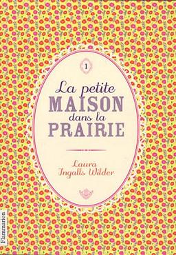 La petite maison dans la prairie. Vol. 1