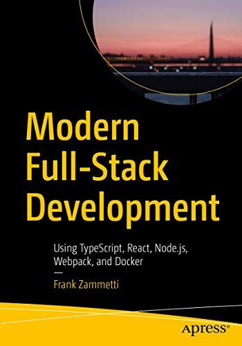 Modern Full-Stack Development: Using TypeScript, React, Node.js, Webpack, and Docker