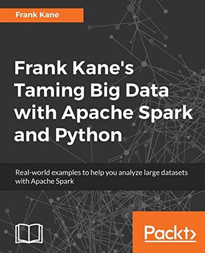 Frank Kane's Taming Big Data with Apache Spark and Python (English Edition)