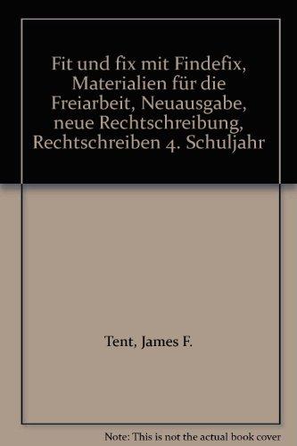 Fit und fix mit Findefix, Materialien für die Freiarbeit, Neuausgabe, neue Rechtschreibung, Rechtschreiben 4. Schuljahr