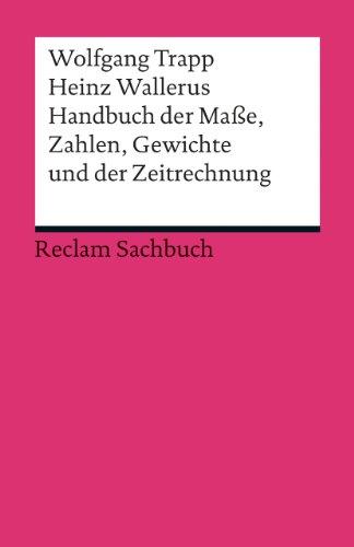 Handbuch der Maße, Zahlen, Gewichte und der Zeitrechnung