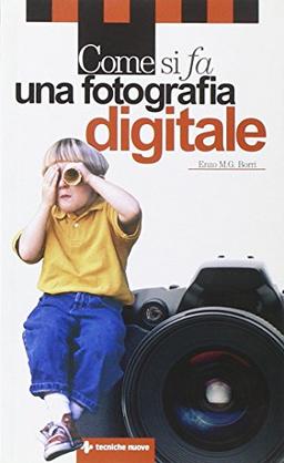 Come si fa una fotografia digitale