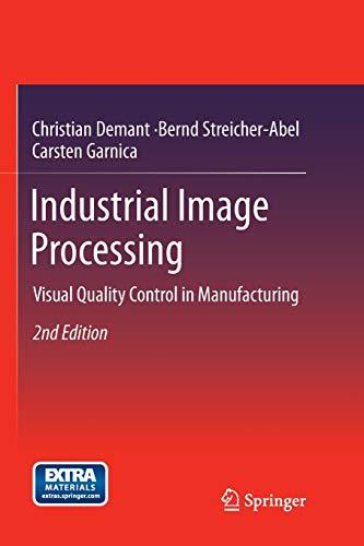 Industrial Image Processing: Visual Quality Control in Manufacturing