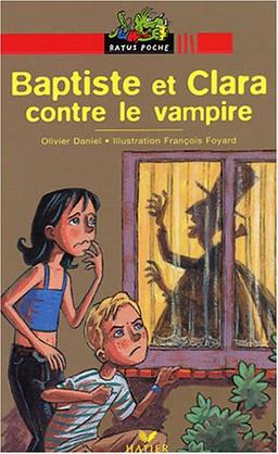 Baptiste et Clara contre le vampire