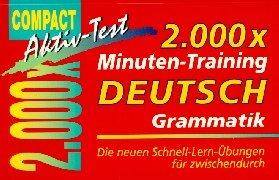 2000 x Minuten-Training : Deutsch Grammatik, neue Rechtschreibung